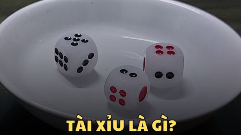 Game tài xỉu là gì